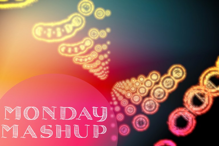 Monday Mashup