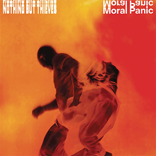 Moral Panic Nothing But Thieves